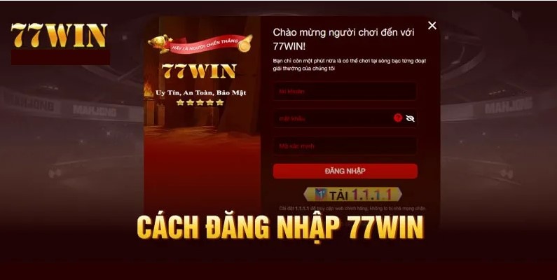 Hướng dẫn cách đăng nhập 77win chuẩn nhất